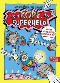Produktbild: Dein Kopf, der Superheld - Wecke die 15 Superkr&auml;fte in dir