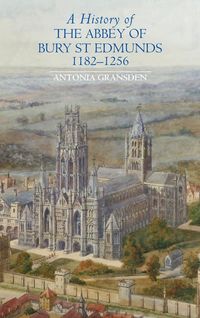 Produktbild: History of the Abbey of Bury St Edmunds, 1182-1256