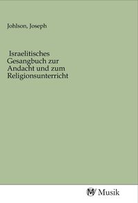 Produktbild: Israelitisches Gesangbuch zur Andacht und zum Religionsunterricht