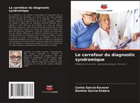 Produktbild: Le carrefour du diagnostic syndromique