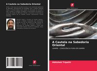 Produktbild: A Cautela na Sabedoria Oriental