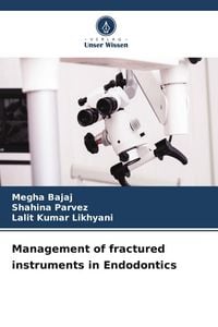 Produktbild: Management of fractured instruments in Endodontics