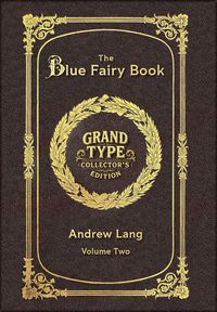 Produktbild: Large Print - The Blue Fairy Book, Volume 2 of 2 - Grand Type Collector's Edition - Matte Hardcover with Dust Jacket