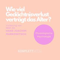 Produktbild: Physiologische Psychologie: Wie viel Ged&auml;chtnisverlust vertr&auml;gt das Alter?