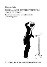 Produktbild: Hein, H: Musikalische Interpretation als "Tour de Force"