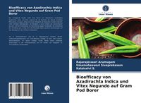 Produktbild: Bioefficacy von Azadirachta Indica und Vitex Negundo auf Gram Pod Borer