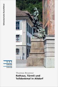 Produktbild: Rathaus, T&uuml;rmli und Telldenkmal in Altdorf