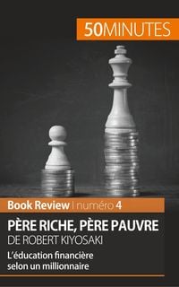 Produktbild: P&egrave;re riche, p&egrave;re pauvre de Robert Kiyosaki (Book Review)