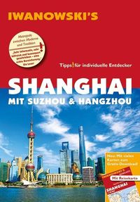 Bild vom Artikel Shanghai mit Suzhou & Hangzhou - Reiseführer von Iwanowski vom Autor Joachim Rau