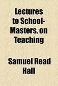 Produktbild: Lectures to School-Masters, on Teaching