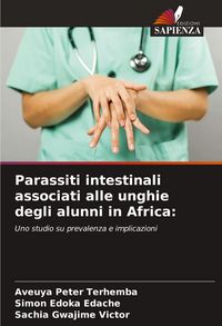 Produktbild: Parassiti intestinali associati alle unghie degli alunni in Africa: