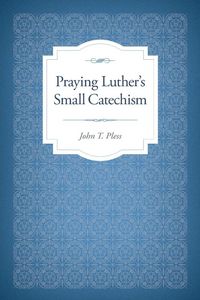 Produktbild: Praying Luther's Small Catechism