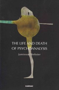Produktbild: The Life and Death of Psychoanalysis