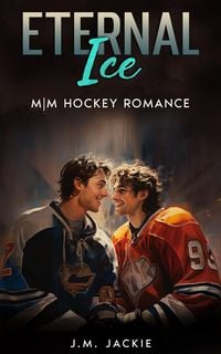 Produktbild: Eternal Ice: M|M Hockey Romance (Love on the Ice Series, #4)