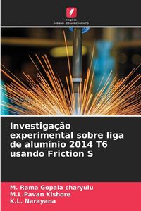 Produktbild: Investiga&ccedil;&atilde;o experimental sobre liga de alum&iacute;nio 2014 T6 usando Friction S