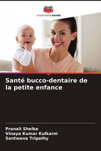 Produktbild: Sant&eacute; bucco-dentaire de la petite enfance