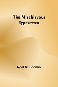 Produktbild: The Mischievous Typesetter