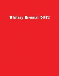 Produktbild: Sussman, E: Whitney Biennial 2012