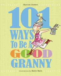 Produktbild: Ziefert, H: 101 Ways to Be a Good Granny
