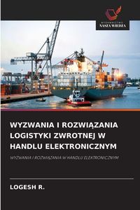 Produktbild: WYZWANIA I ROZWI&iquest;ZANIA LOGISTYKI ZWROTNEJ W HANDLU ELEKTRONICZNYM
