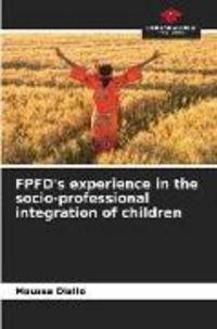 Produktbild: FPFD's experience in the socio-professional integration of children