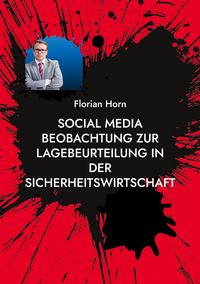 Produktbild: Social Media Beobachtung zur Lagebeurteilung in der Sicherheitswirtschaft