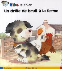 Produktbild: Kiko le chien: Un dr&ocirc;le de bruit &agrave; la ferme
