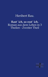Produktbild: Rast&acute; ich, so rost&acute; ich.