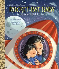 Produktbild: Smith, D: Rocket-Bye Baby: A Spaceflight Lullaby