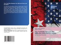 Produktbild: The Tariff War Between the USA and China and Its Impact