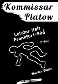 Produktbild: Kommissar Platow, Band 15: Letzter Halt Frankfurt-S&uuml;d