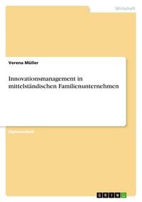 Produktbild: Innovationsmanagement in mittelst&auml;ndischen Familienunternehmen