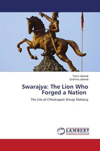 Produktbild: Swarajya: The Lion Who Forged a Nation