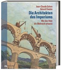 Bild vom Artikel Die Architekten des Imperiums vom Autor Jean-Claude Golvin