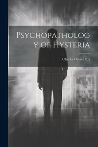 Produktbild: Psychopathology of Hysteria