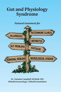 Produktbild: Gut And Physiology Syndrome. Natural treatment for allergies, autoimmune illness, arthritis, gut problems, fatigue, hormonal problems, neurological disease.