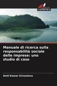 Produktbild: Manuale di ricerca sulla responsabilit&agrave; sociale delle imprese: uno studio di caso