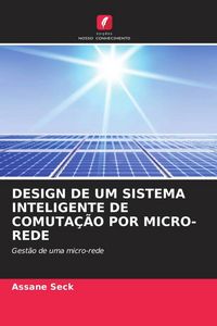 Produktbild: DESIGN DE UM SISTEMA INTELIGENTE DE COMUTA&Ccedil;&Atilde;O POR MICRO-REDE