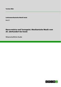 Produktbild: Narco-m&uacute;sica und Tecnogeist. Mexikanische Musik vom 20. Jahrhundert bis heute