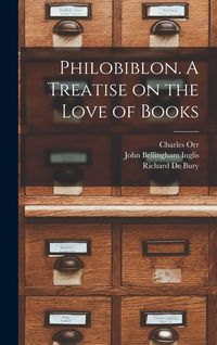 Produktbild: Philobiblon. A Treatise on the Love of Books