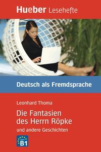 Produktbild: Die Fantasien des Herrn R&ouml;pke und andere Geschichten
