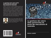 Produktbild: La gestione del valore della partnership da parte dei meccanismi di controllo