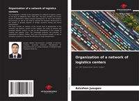 Produktbild: Organization of a network of logistics centers