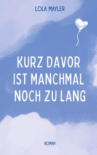 Produktbild: Kurz davor ist manchmal noch zu lang