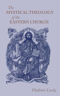 Produktbild: The Mystical Theology of the Eastern Church