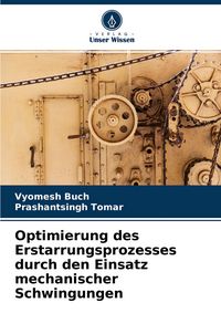 Produktbild: Optimierung des Erstarrungsprozesses durch den Einsatz mechanischer Schwingungen
