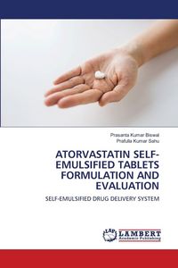 Produktbild: Atorvastatin Self-Emulsified Tablets Formulation and Evaluation