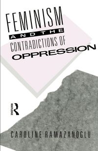 Produktbild: Feminism and the Contradictions of Oppression