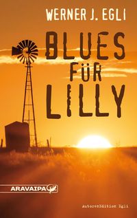 Bild vom Artikel Blues für Lilly vom Autor Werner J. Egli