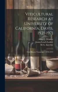 Produktbild: Viticultural Research at University of California, Davis, 1921-1971: Oral History Transcript / 1970-1972